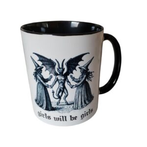 Girls Will Be Girls Tasse – Mystische Stärke & Zusammenhalt